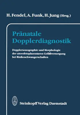 Fendel / Funk / Hung |  Pränatale Dopplerdiagnostik | eBook | Sack Fachmedien