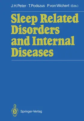 Peter / Podszus / Wichert | Sleep Related Disorders and Internal Diseases | Buch | 978-3-642-72562-3 | www.sack.de