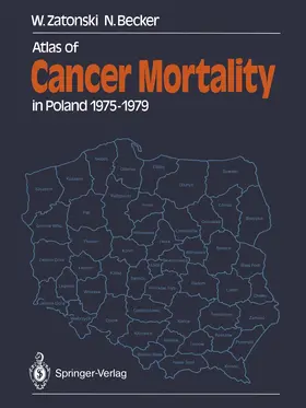 Becker / Zatonski |  Atlas of Cancer Mortality in Poland 1975-1979 | Buch |  Sack Fachmedien