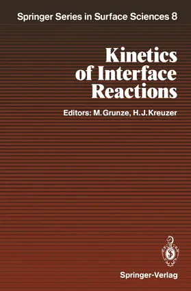 Grunze / Kreuzer |  Kinetics of Interface Reactions | Buch |  Sack Fachmedien