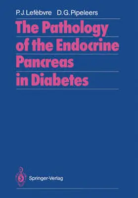Lefebvre / Pipeleers |  The Pathology of the Endocrine Pancreas in Diabetes | eBook | Sack Fachmedien