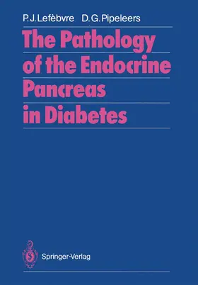 Lefebvre / Pipeleers |  The Pathology of the Endocrine Pancreas in Diabetes | Buch |  Sack Fachmedien
