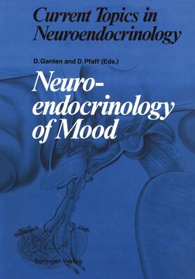Ganten / Pfaff | Neuroendocrinology of Mood | Buch | 978-3-642-72740-5 | sack.de