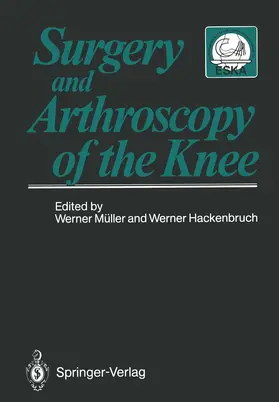 Müller / Hackenbruch |  Surgery and Arthroscopy of the Knee | Buch |  Sack Fachmedien