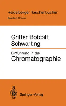 Gritter / Bobbitt / Schwarting |  Einführung in die Chromatographie | eBook | Sack Fachmedien