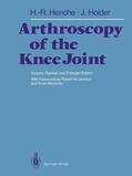 Holder / Henche |  Arthroscopy of the Knee Joint | Buch |  Sack Fachmedien