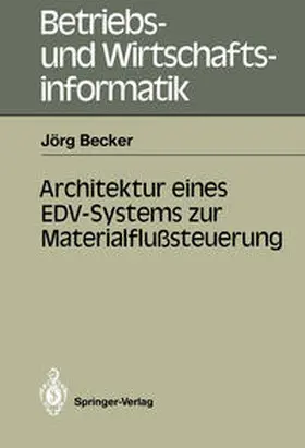 Becker |  Architektur eines EDV-Systems zur Materialflußsteuerung | eBook | Sack Fachmedien