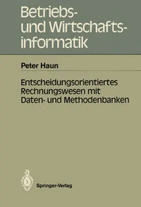 Haun |  Entscheidungsorientiertes Rechnungswesen mit Daten- und Methodenbanken | eBook | Sack Fachmedien