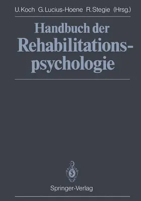 Koch / Stegie / Lucius-Hoene |  Handbuch der Rehabilitationspsychologie | Buch |  Sack Fachmedien
