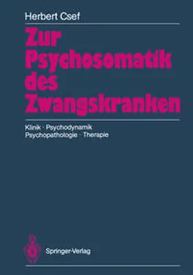 Csef |  Zur Psychosomatik des Zwangskranken | eBook | Sack Fachmedien