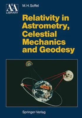 Soffel |  Relativity in Astrometry, Celestial Mechanics and Geodesy | eBook | Sack Fachmedien