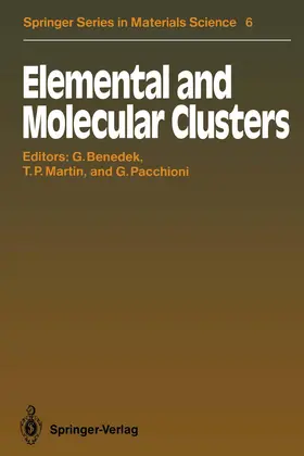 Benedek / Pacchioni / Martin |  Elemental and Molecular Clusters | Buch |  Sack Fachmedien