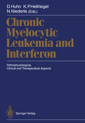 Huhn / Hellriegel / Niederle |  Chronic Myelocytic Leukemia and Interferon | eBook | Sack Fachmedien