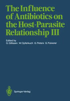 Gillissen / Opferkuch / Peters |  The Influence of Antibiotics on the Host-Parasite Relationship III | eBook | Sack Fachmedien