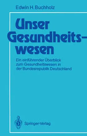 Buchholz |  Unser Gesundheitswesen | eBook | Sack Fachmedien