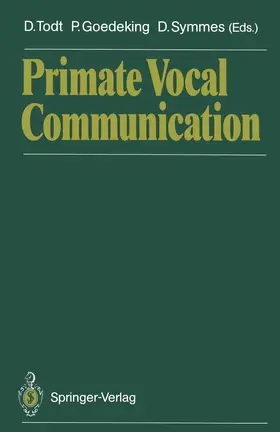 Todt / Symmes / Goedeking |  Primate Vocal Communication | Buch |  Sack Fachmedien