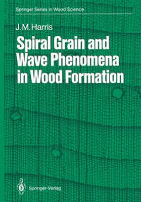 Harris |  Spiral Grain and Wave Phenomena in Wood Formation | eBook | Sack Fachmedien