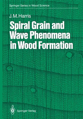 Harris |  Spiral Grain and Wave Phenomena in Wood Formation | Buch |  Sack Fachmedien
