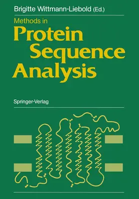 Wittmann-Liebold |  Methods in Protein Sequence Analysis | Buch |  Sack Fachmedien