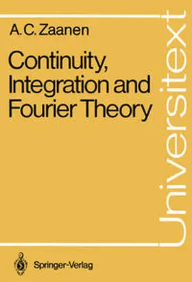 Zaanen | Continuity, Integration and Fourier Theory | E-Book | sack.de