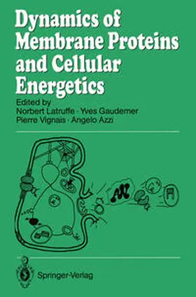 Latruffe / Gaudemer / Vignais |  Dynamics of Membrane Proteins and Cellular Energetics | eBook | Sack Fachmedien