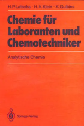 Latscha / Klein / Gulbins |  Chemie für Laboranten und Chemotechniker | eBook | Sack Fachmedien