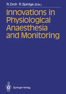 Droh / Spintge |  Innovations in Physiological Anaesthesia and Monitoring | eBook | Sack Fachmedien