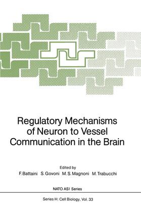 Battaini / Trabucchi / Govoni | Regulatory Mechanisms of Neuron to Vessel Communication in the Brain | Buch | 978-3-642-74154-8 | sack.de