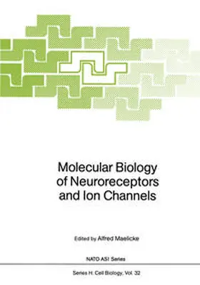 Maelicke |  Molecular Biology of Neuroreceptors and Ion Channels | eBook | Sack Fachmedien