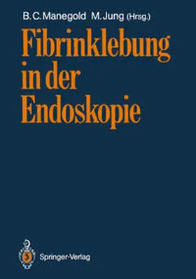 Manegold / Jung |  Fibrinklebung in der Endoskopie | eBook | Sack Fachmedien