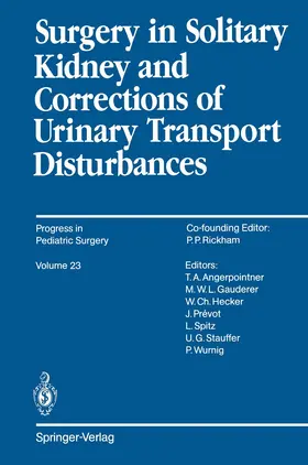Spitz / Wurnig / Angerpointner |  Surgery in Solitary Kidney and Corrections of Urinary Transport Disturbances | Buch |  Sack Fachmedien