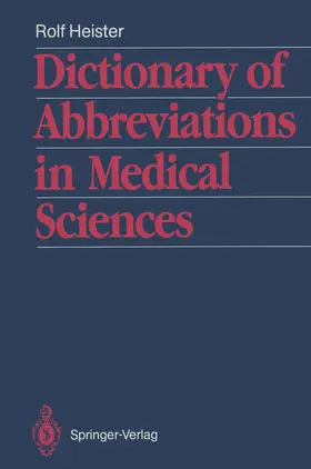 Heister |  Dictionary of Abbreviations in Medical Sciences | Buch |  Sack Fachmedien