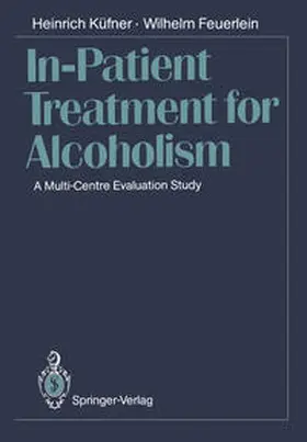 Küfner / Feuerlein |  In-Patient Treatment for Alcoholism | eBook | Sack Fachmedien