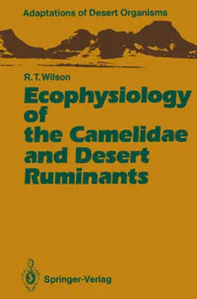 Wilson |  Ecophysiology of the Camelidae and Desert Ruminants | eBook | Sack Fachmedien