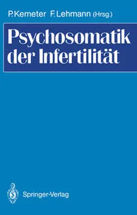 Kemeter / Lehmann |  Psychosomatik der Infertilität | eBook | Sack Fachmedien