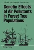 Scholz / Rudin / Gregorius |  Genetic Effects of Air Pollutants in Forest Tree Populations | Buch |  Sack Fachmedien
