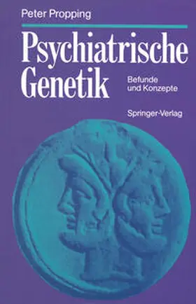 Propping |  Psychiatrische Genetik | eBook | Sack Fachmedien