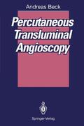Beck |  Percutaneous Transluminal Angioscopy | Buch |  Sack Fachmedien