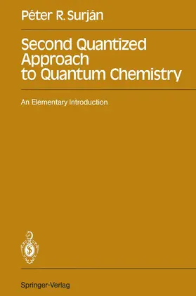 Surjan |  Second Quantized Approach to Quantum Chemistry | Buch |  Sack Fachmedien