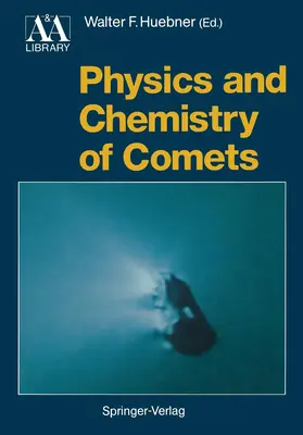 Huebner |  Physics and Chemistry of Comets | Buch |  Sack Fachmedien