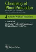 Naumann |  Synthetic Pyrethroid Insecticides: Structures and Properties | Buch |  Sack Fachmedien
