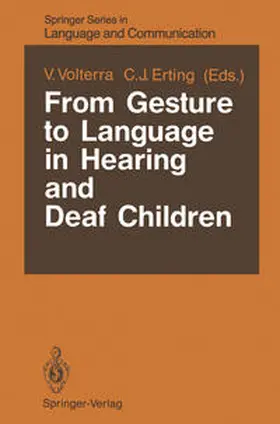 Volterra / Erting |  From Gesture to Language in Hearing and Deaf Children | eBook | Sack Fachmedien