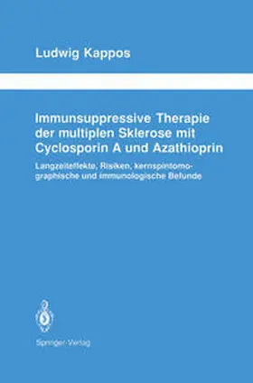 Kappos |  Immunsuppressive Therapie der multiplen Sklerose mit Cyclosporin A und Azathioprin | eBook | Sack Fachmedien
