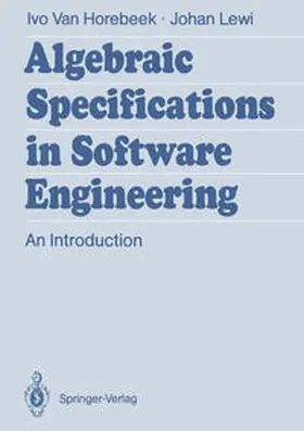 Horebeek / Lewi |  Algebraic Specifications in Software Engineering | eBook | Sack Fachmedien