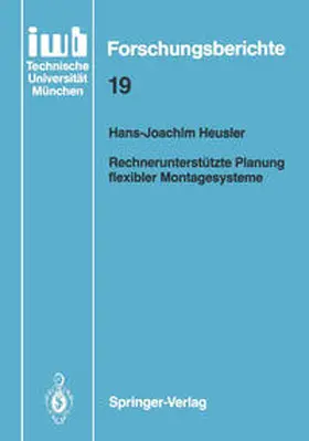 Heusler |  Rechnerunterstützte Planung flexibler Montagesysteme | eBook | Sack Fachmedien