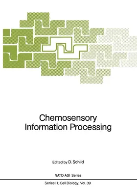 Schild | Chemosensory Information Processing | Buch | 978-3-642-75129-5 | www.sack.de
