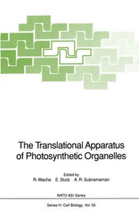 Mache / Stutz / Subramanian |  The Translational Apparatus of Photosynthetic Organelles | eBook | Sack Fachmedien
