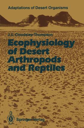 Cloudsley-Thompson | Ecophysiology of Desert Arthropods and Reptiles | Buch | 978-3-642-75339-8 | sack.de