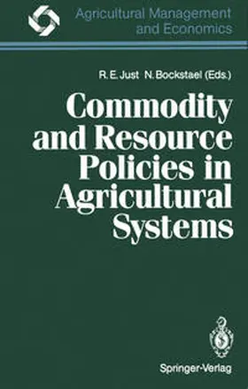 Just / Bockstael |  Commodity and Resource Policies in Agricultural Systems | eBook | Sack Fachmedien