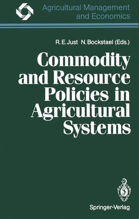Bockstael / Just | Commodity and Resource Policies in Agricultural Systems | Buch | 978-3-642-75501-9 | sack.de